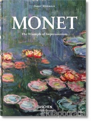 Monet or The Triumph of Impressionism %15 indirimli Daniel Wildenstein