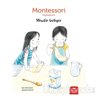 Montessori Öykülerim - Misafir Geliyor (Ciltli) Eve Herrmann
