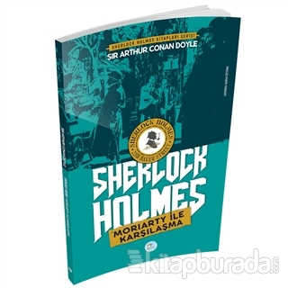 Moriarty ile Karşılaşma - Sherlock Holmes Sir Arthur Conan Doyle