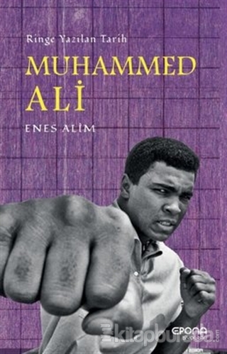 Muhammed Ali: Ringe Yazılan Tarih Enes Alim