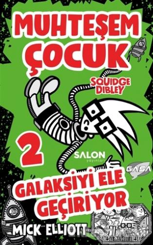 Muhteşem Çocuk Squidge Dibley 2 - Galaksiyi Ele Geçiriyor Mick Elliot
