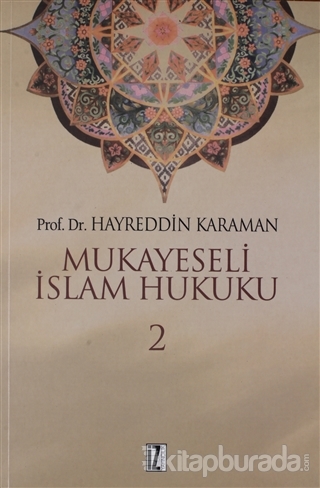 Mukayeseli İslam Hukuku Cilt: 2 Hayreddin Karaman