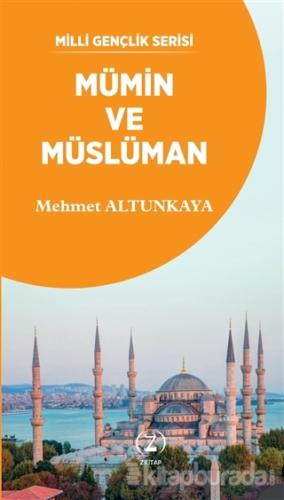 Mümin ve Müslüman Mehmet Altunkaya