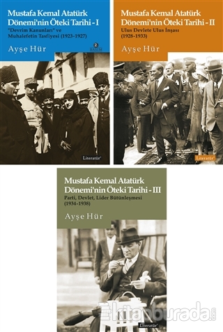 Mustafa Kemal Atatürk Dönemi'nin Öteki Tarihi Seti (3 Kitap Set) Ayşe 