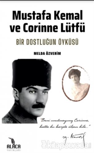 Mustafa Kemal ve Corinne Lütfü Melda Özverim