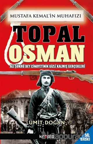 Mustafa Kemal'in Muhafızı Topal Osman Ümit Doğan