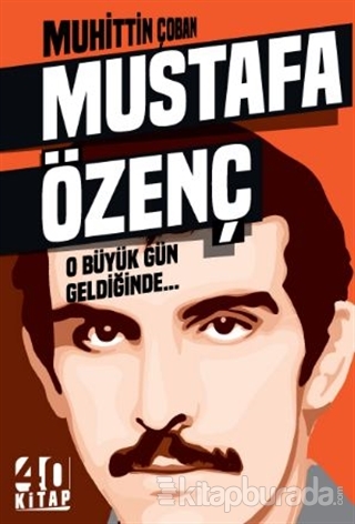 Mustafa Özgenç - O Büyük Gün Geldiğinde Muhittin Çoban