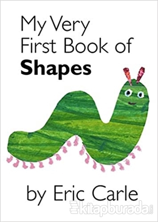My Very First Book of Shapes Eric Carle