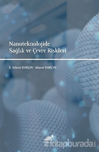 Nanoteknolojide Sağlık ve Çevre Riskleri
