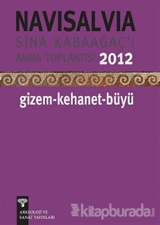 Navisalvia - Sina Kabaağaç'ı Anma Toplantısı - 2012 Gizem - Kehanet - Büyü