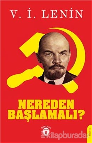 Nereden Başlamalı? V. İ. Lenin