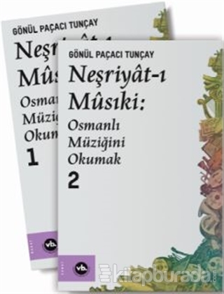 Neşriyat-ı Musiki: Osmanlı Müziğini Okumak 1 - 2