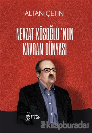 Nevzat Kösoğlu'nun Kavram Dünyası Altan Çetin