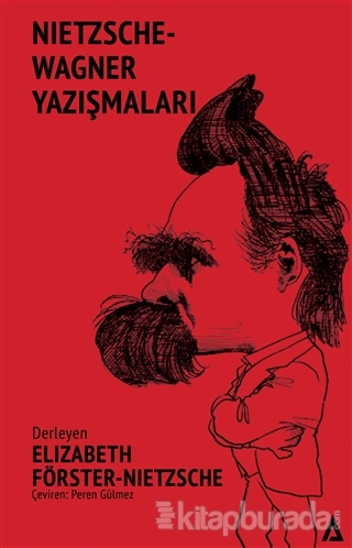 Nietzsche - Wagner Yazışmaları Elizabeth Förster-Nietzsche