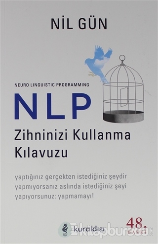 NLP Zihninizi Kullanma Kılavuzu / Neuro Linguistic Programming Nil Gün