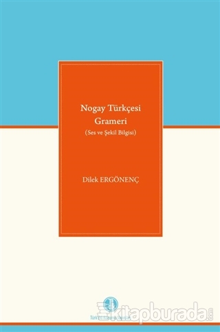 Nogay Türkçesi Grameri (Ses ve Şekil Bilgisi)