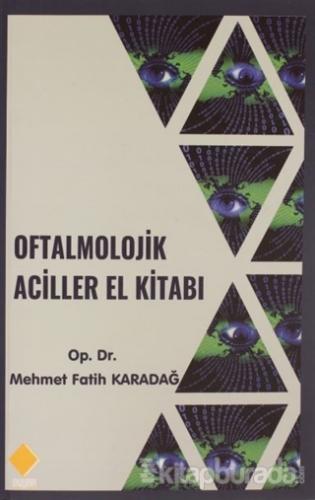 Oftalmolojik Aciller El Kitabı Mehmet Fatih Karadağ