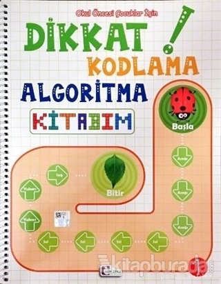 Okul Öncesi Çocuklar İçin Dikkat Kodlama Algoritma Kitabım 1 Kolektif