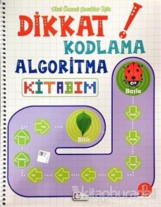 Okul Öncesi Çocuklar İçin Dikkat Kodlama Algoritma Kitabım 2 Kolektif