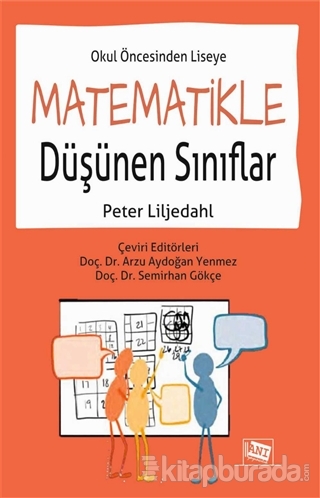 Okul Öncesinden Liseye Matematikle Düşünen Sınıflar Peter Liljedahl