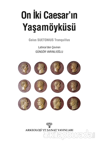 On İki Caesar'ın Yaşamöyküsü Gaius Suetonius Tranquillus