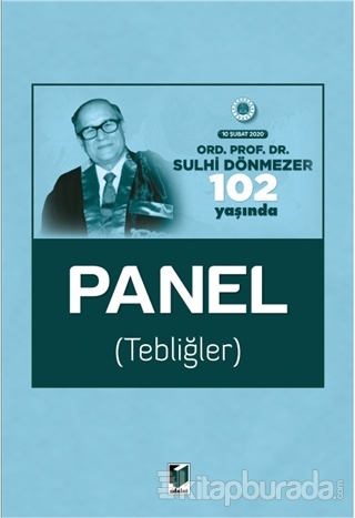 Ord. Prof. Dr. Sulhi Dönmezer 102 Yaşında Panel (Tebliğler) 10 Şubat 2020