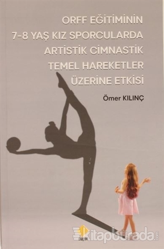 ORFF Eğitiminin 7-8 Yaş Kız Sporcularda Artistik Cimnastik Temel Harek