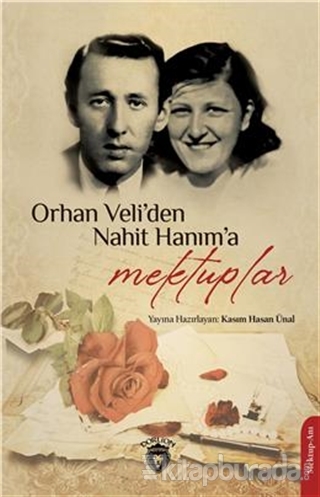 Orhan Veli'den Nahit Hanım'a Mektuplar Kasım Hasan Ünal