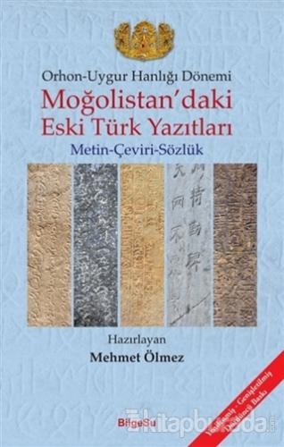 Orhon - Uygur Hanlığı Dönemi -  Moğolistan'daki Eski Türk Yazıtları