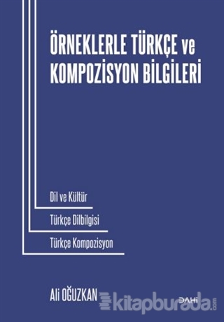 Örneklerle Türkçe ve Kompozisyon Bilgileri Ali Oğuzkan