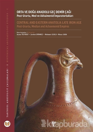 Orta ve Doğu Anadolu Geç Demir Çağı: Post-Urartu Med ve Akhaimenid İmp