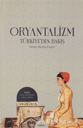 Oryantalizm Türkiye'den Bakış Yusuf Adıgüzel