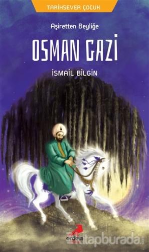 Osman Gazi - Aşiretten Beyliğe İsmail Bilgin