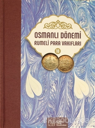 Osmanlı Dönemi Rumeli Para Vakıfları Cilt 10 (Ciltli) Mehmet Bulut