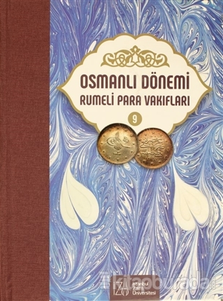 Osmanlı Dönemi Rumeli Para Vakıfları Cilt 9 (Ciltli)