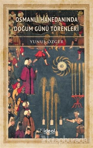 Osmanlı Hanedanında Doğum Günü Törenleri Yunus Özger