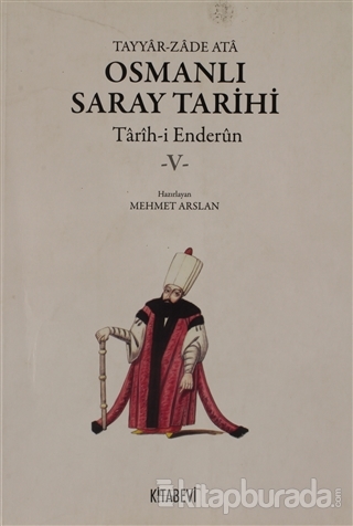 Osmanlı Saray Tarihi 5.Cilt Tayyar-Zade Ata