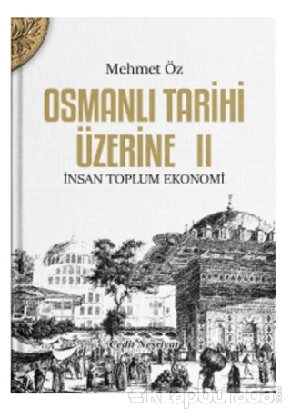 Osmanlı Tarihi Üzerine: 2