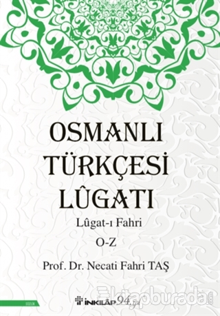 Osmanlı Türkçesi Lügatı - Lügat-ı Fahri O-Z Necati Fahri Taş