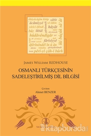 Osmanlı Türkçesinin Sadeleştirilmiş Dil Bilgisi James William Redhouse