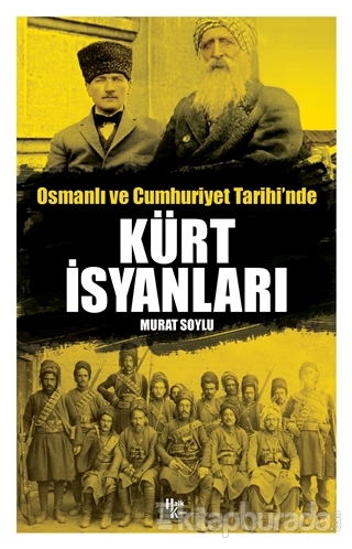 Osmanlı ve Cumhuriyet Tarihi'nde Kürt İsyanları Murat Soylu