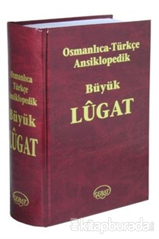 Osmanlıca - Türkçe Ansiklopedik Büyük Lugat (Ciltli)