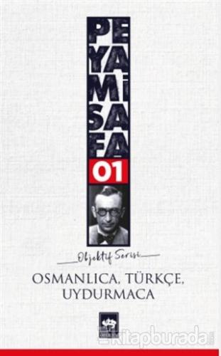 Osmanlıca,Türkçe,Uydurmaca (objektif: 1) Peyami Safa