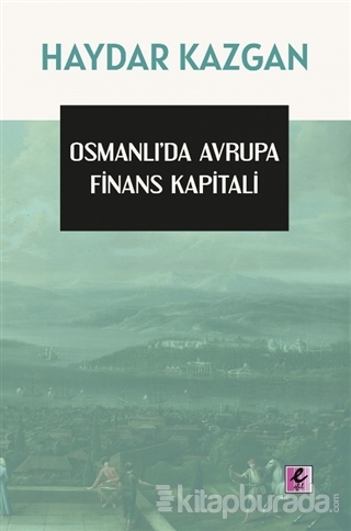 Osmanlı'da Avrupa Finans Kapitali