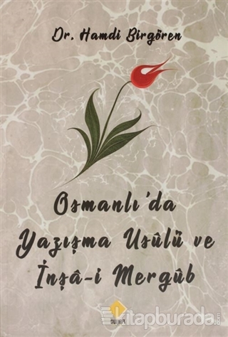 Osmanlı'da Yazışma Usülü ve İnşa-i Mergüb