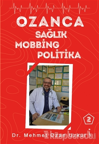 Ozanca Sağlık Mobbing Politika 2 Mehmet Ozan Uzkut