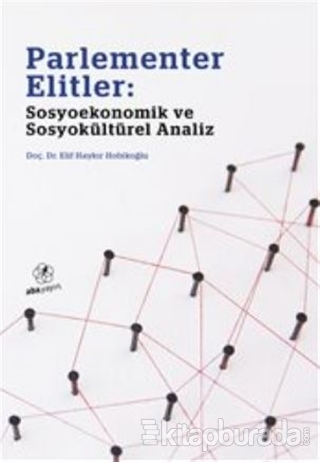 Parlementer ve Elitler : Sosyoekonomik ve Sosyokültürel Analiz Elif Ha