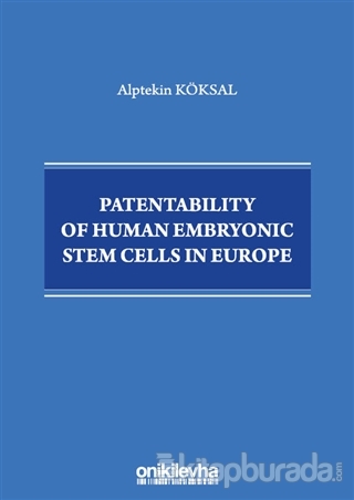 Patentability of Human Embryonic Stem Cells in Europe
