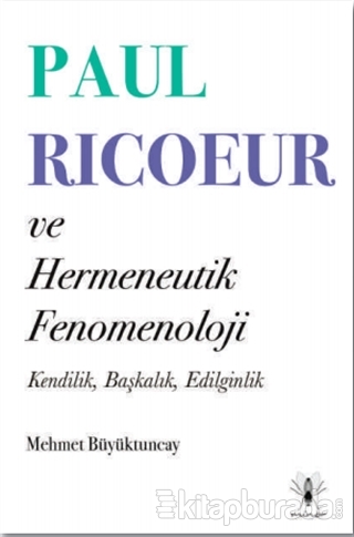 Paul Ricoeur ve Hermeneutik Fenomenoloji