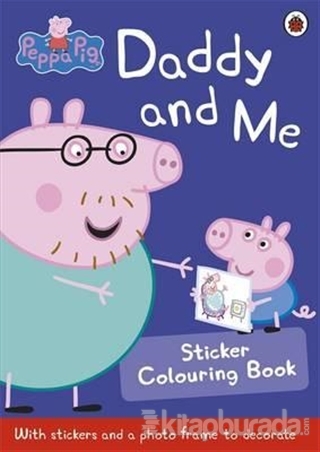Peppa Pig: Daddy and Me Sticker Colourin